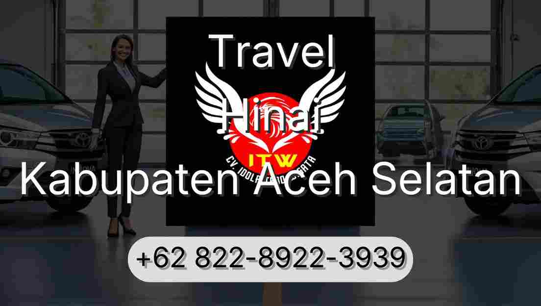 Travel Hinai Kabupaten Aceh Selatan