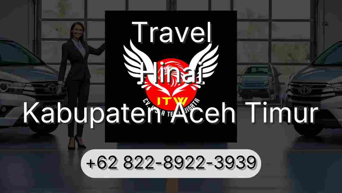 Travel Hinai Kabupaten Aceh Timur