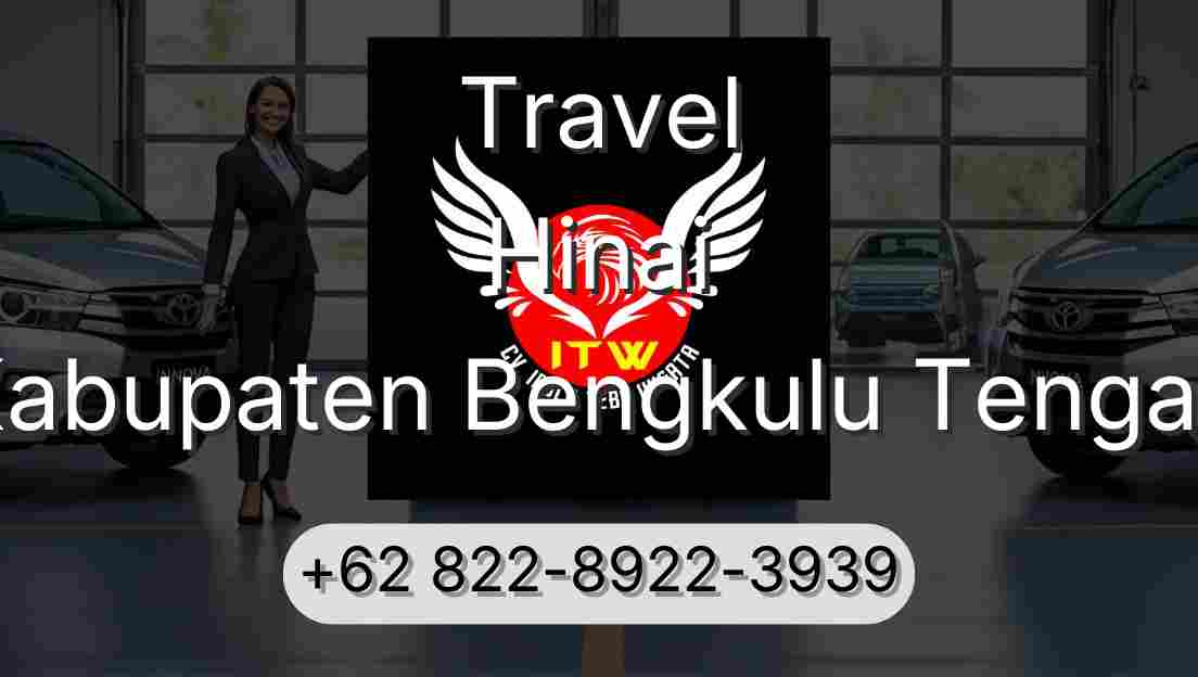 Travel Hinai Kabupaten Bengkulu Tengah