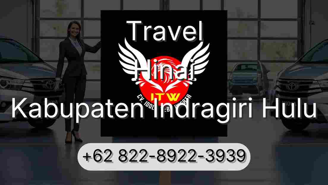 Travel Hinai Kabupaten Indragiri Hulu