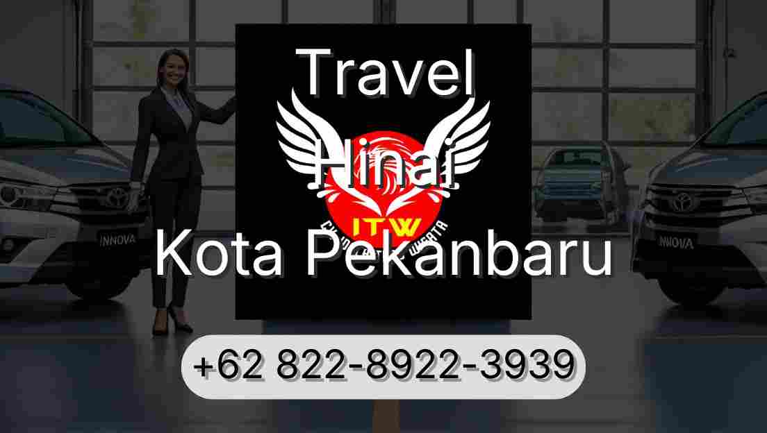 Travel Hinai Kota Pekanbaru