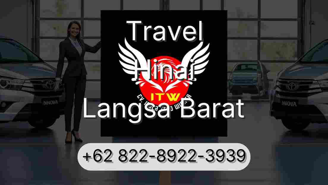 Travel Hinai Langsa Barat