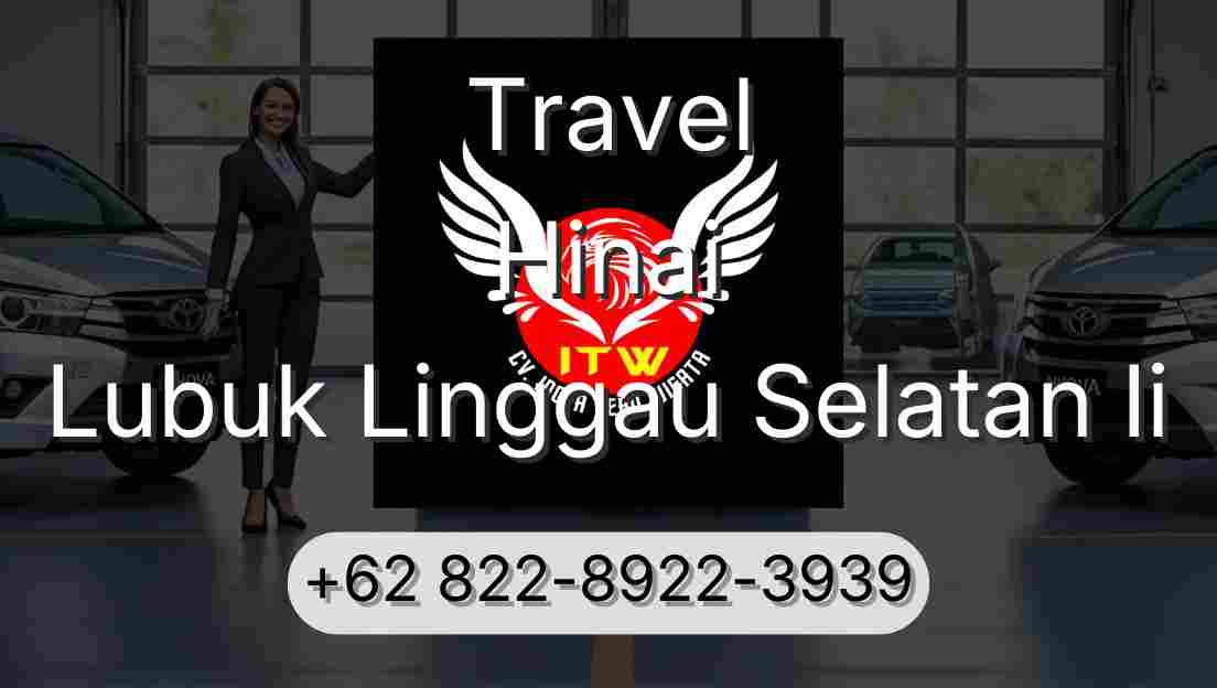 Travel Hinai Lubuk Linggau Selatan Ii