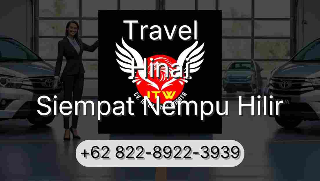 Travel Hinai Siempat Nempu Hilir