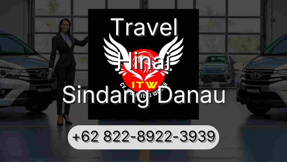 Travel Hinai Sindang Danau