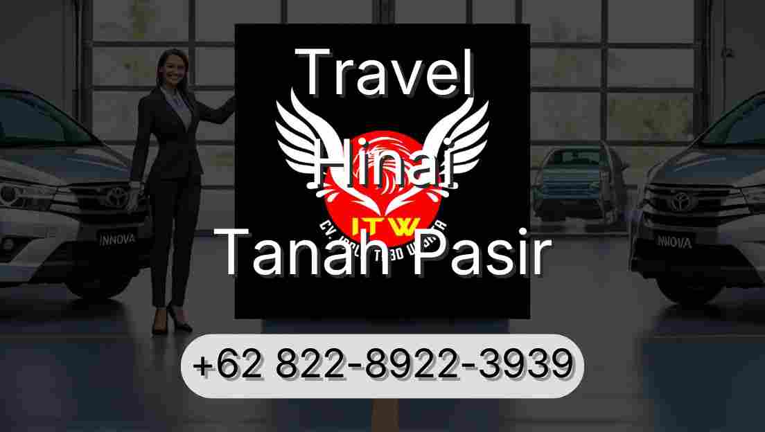Travel Hinai Tanah Pasir