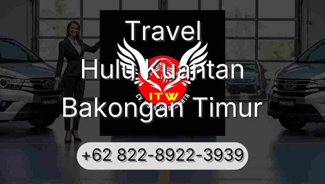 Travel Hulu Kuantan Bakongan Timur