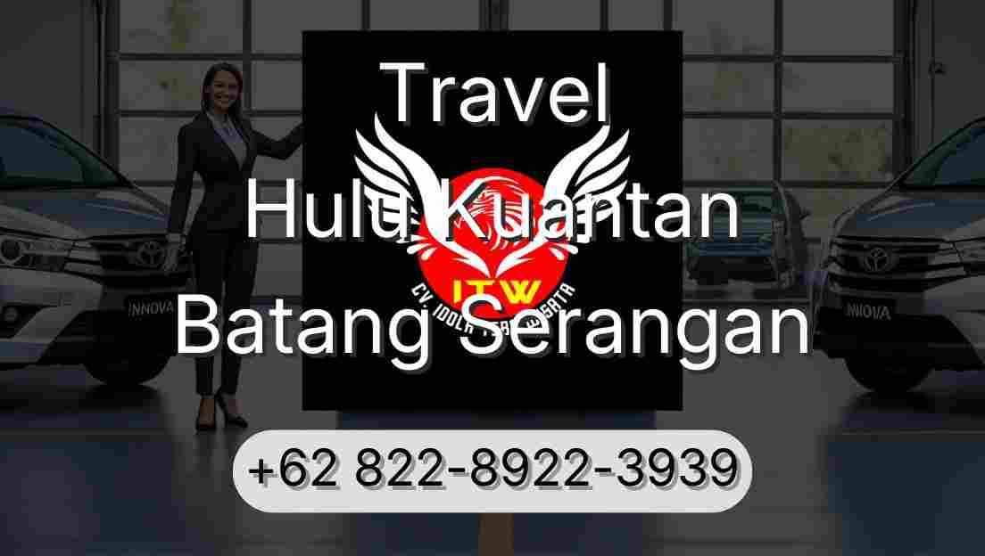 Travel Hulu Kuantan Batang Serangan