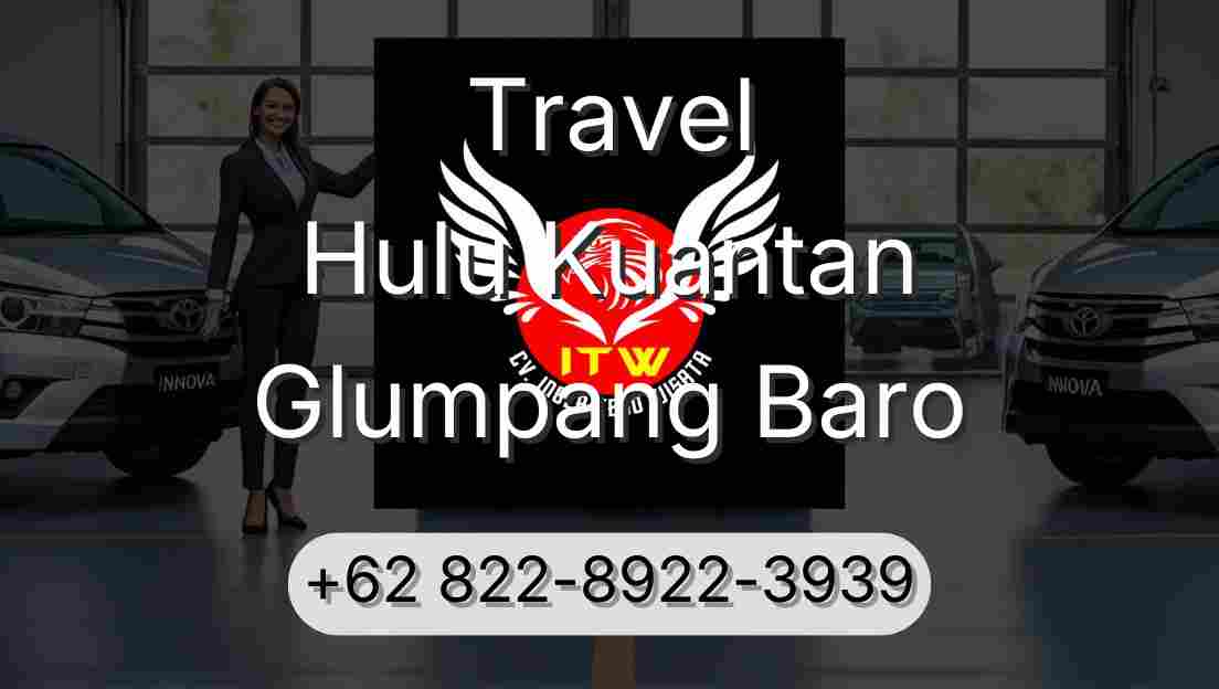 Travel Hulu Kuantan Glumpang Baro