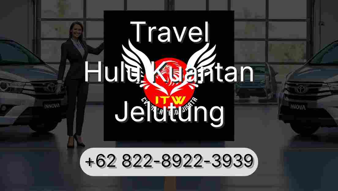 Travel Hulu Kuantan Jelutung