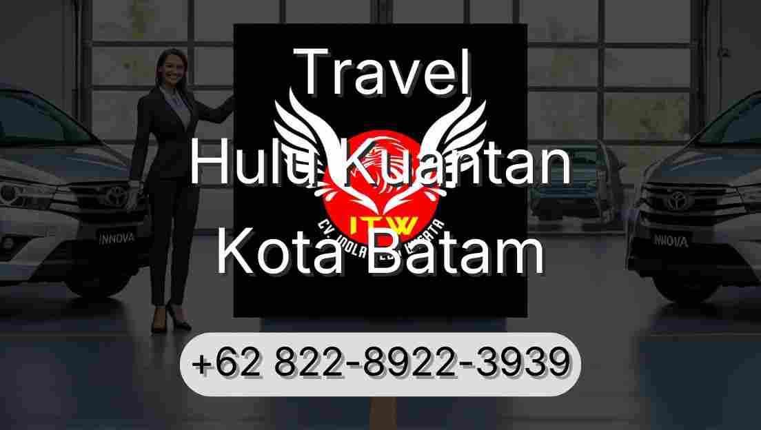 Travel Hulu Kuantan Kota Batam