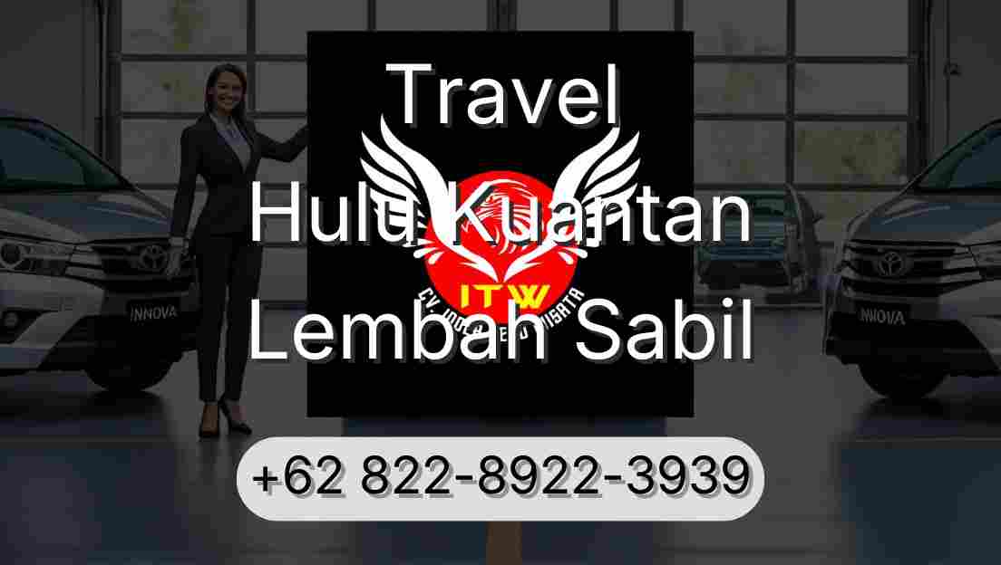 Travel Hulu Kuantan Lembah Sabil