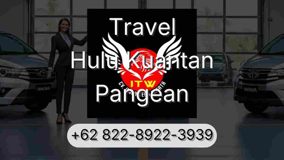 Travel Hulu Kuantan Pangean