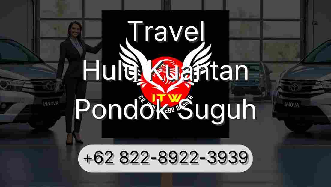 Travel Hulu Kuantan Pondok Suguh