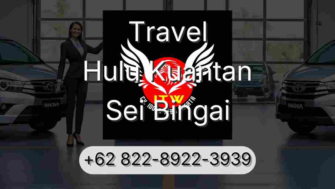 Travel Hulu Kuantan Sei Bingai