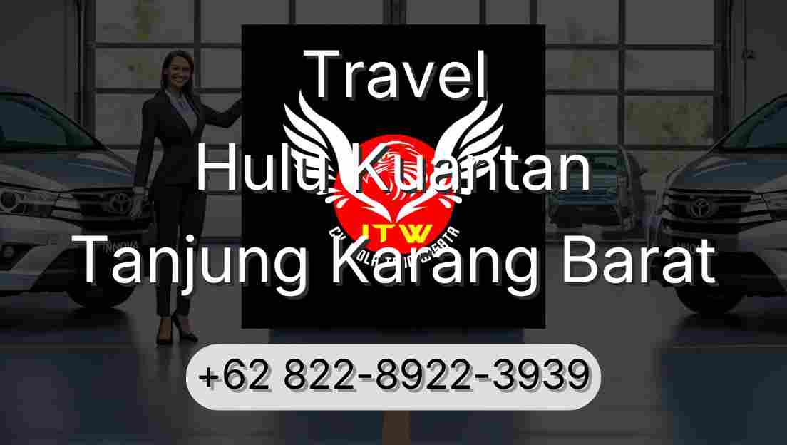 Travel Hulu Kuantan Tanjung Karang Barat