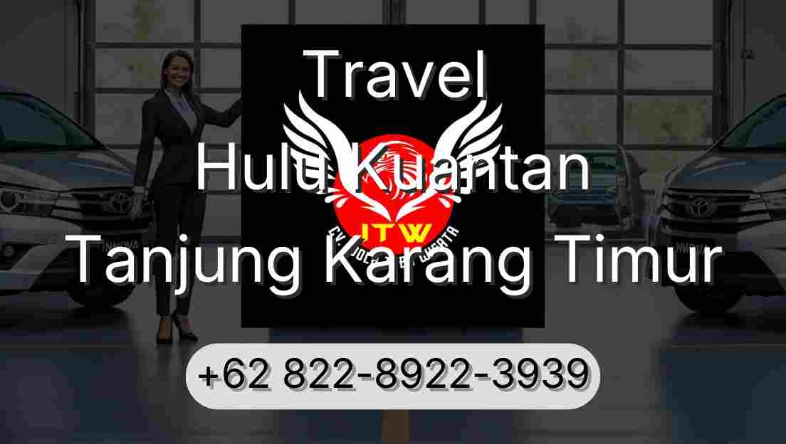 Travel Hulu Kuantan Tanjung Karang Timur