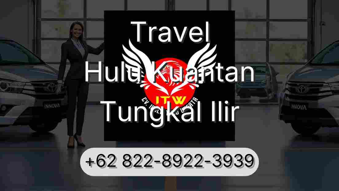Travel Hulu Kuantan Tungkal Ilir