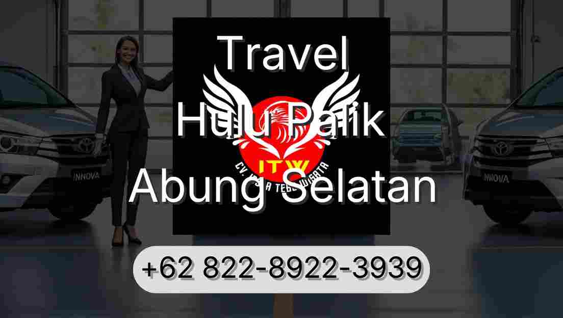Travel Hulu Palik Abung Selatan