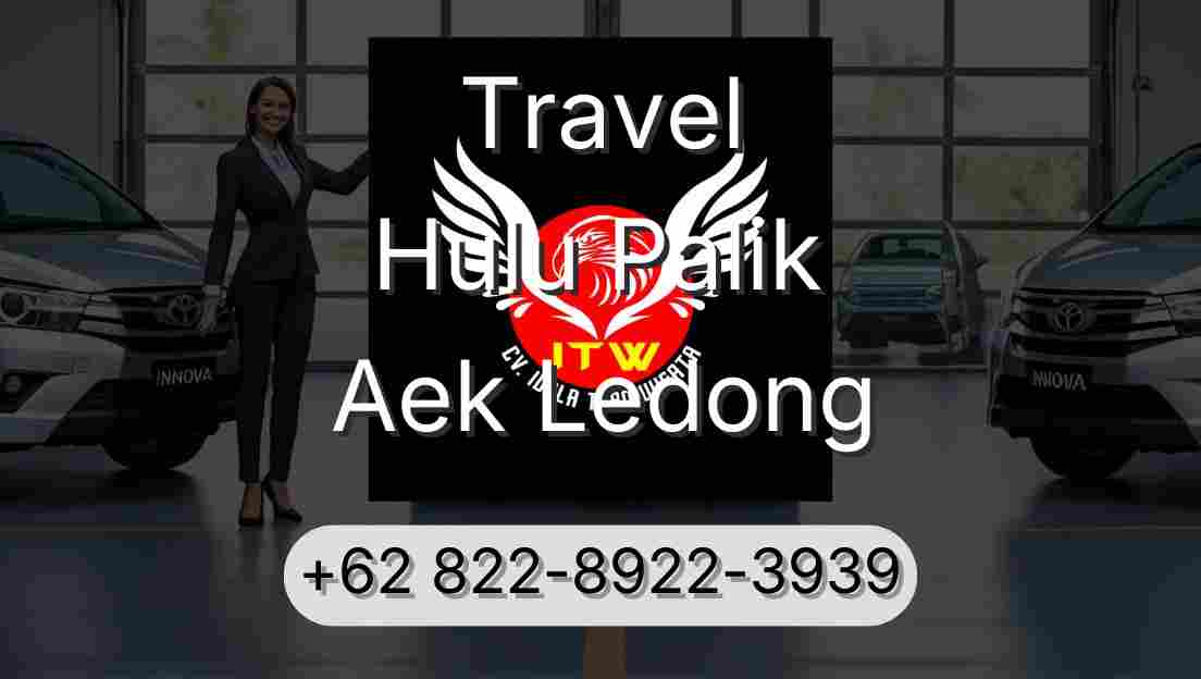 Travel Hulu Palik Aek Ledong