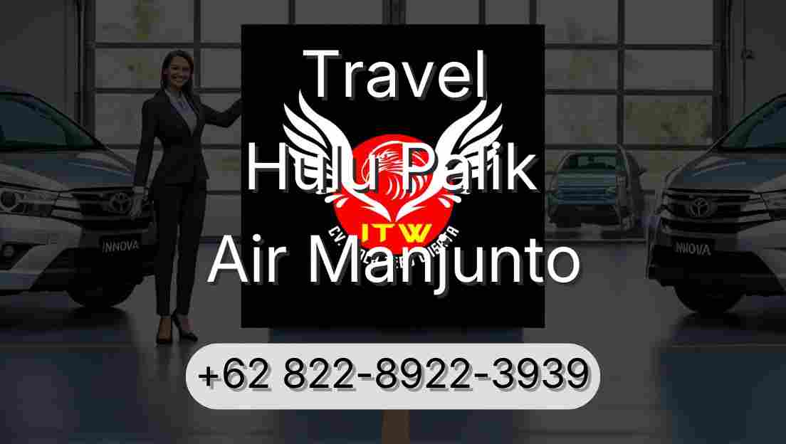 Travel Hulu Palik Air Manjunto
