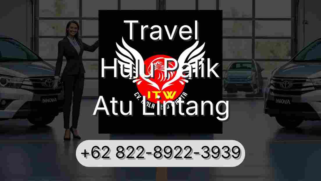 Travel Hulu Palik Atu Lintang