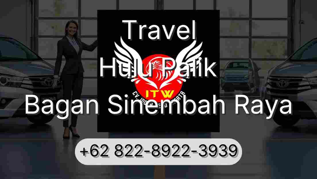 Travel Hulu Palik Bagan Sinembah Raya