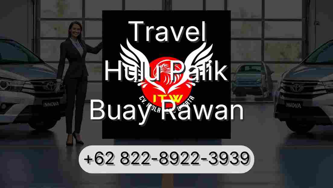 Travel Hulu Palik Buay Rawan