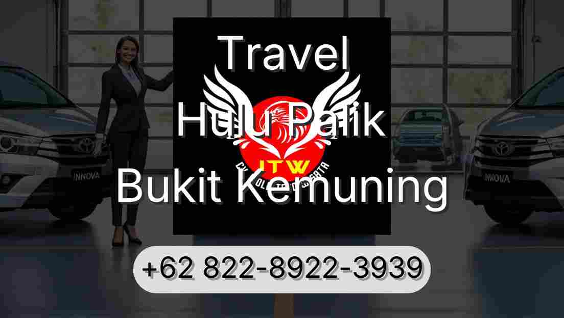 Travel Hulu Palik Bukit Kemuning