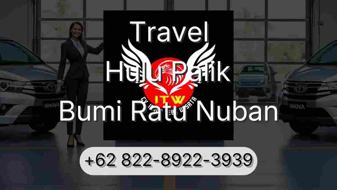 Travel Hulu Palik Bumi Ratu Nuban