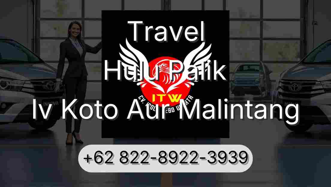 Travel Hulu Palik Iv Koto Aur Malintang