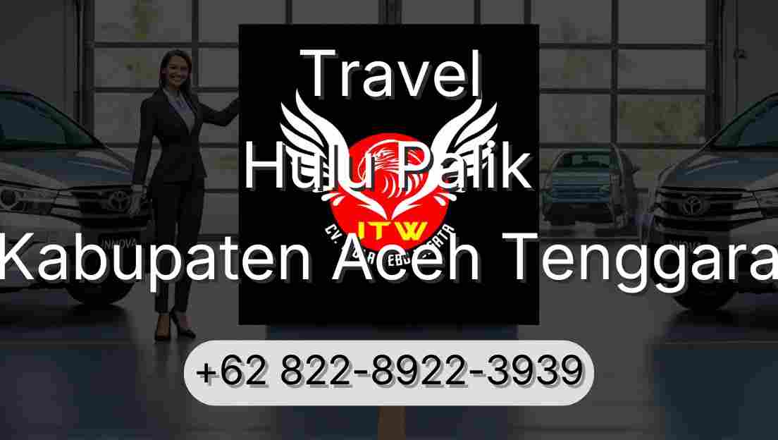 Travel Hulu Palik Kabupaten Aceh Tenggara