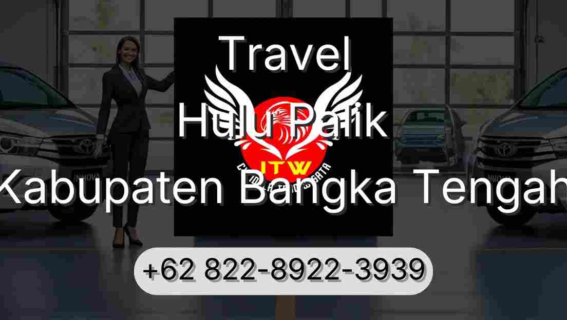 Travel Hulu Palik Kabupaten Bangka Tengah