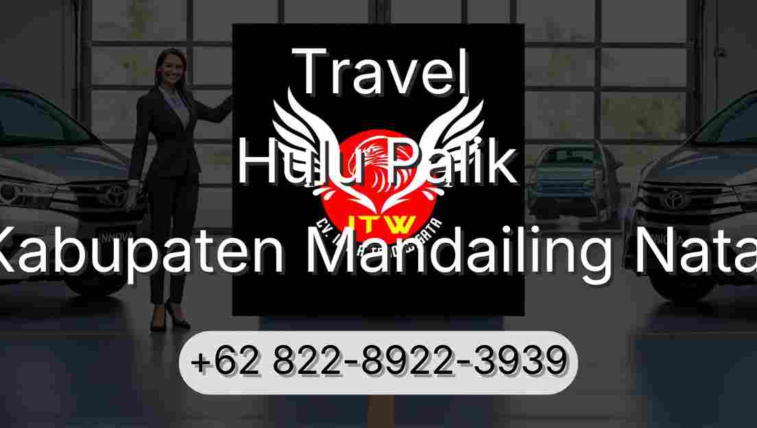 Travel Hulu Palik Kabupaten Mandailing Natal