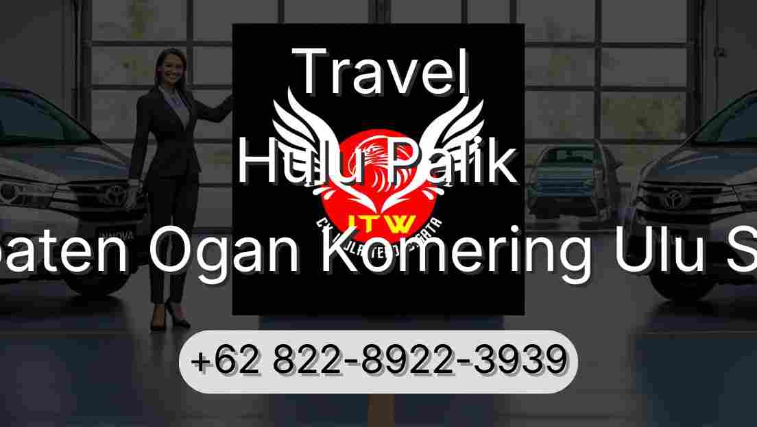 Travel Hulu Palik Kabupaten Ogan Komering Ulu Selatan