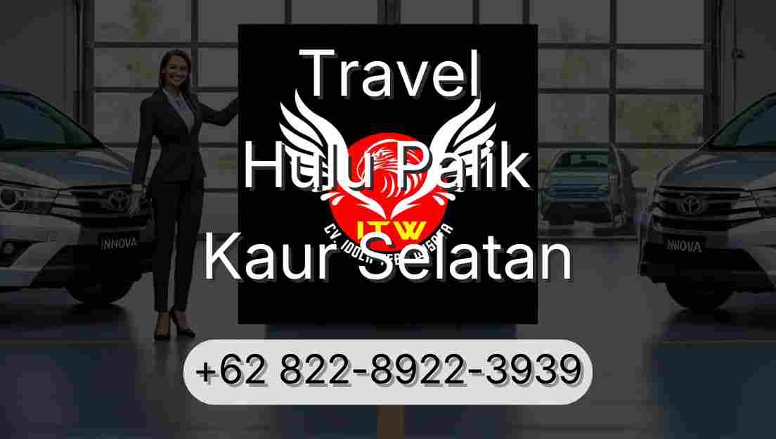 Travel Hulu Palik Kaur Selatan