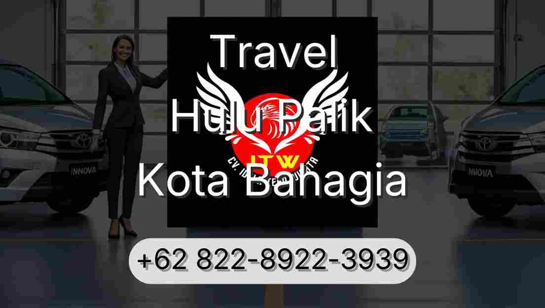 Travel Hulu Palik Kota Bahagia