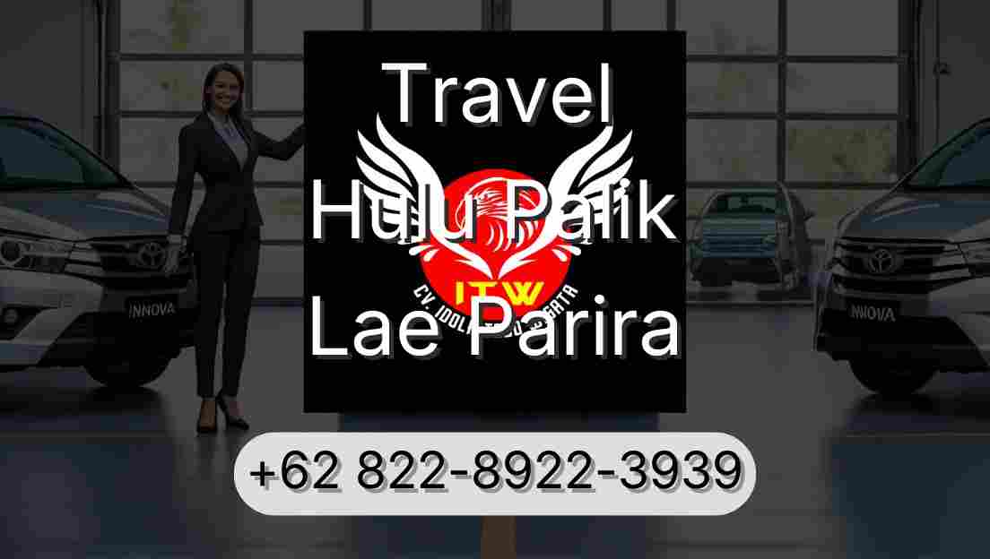 Travel Hulu Palik Lae Parira