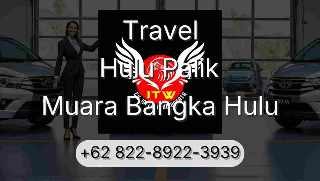 Travel Hulu Palik Muara Bangka Hulu