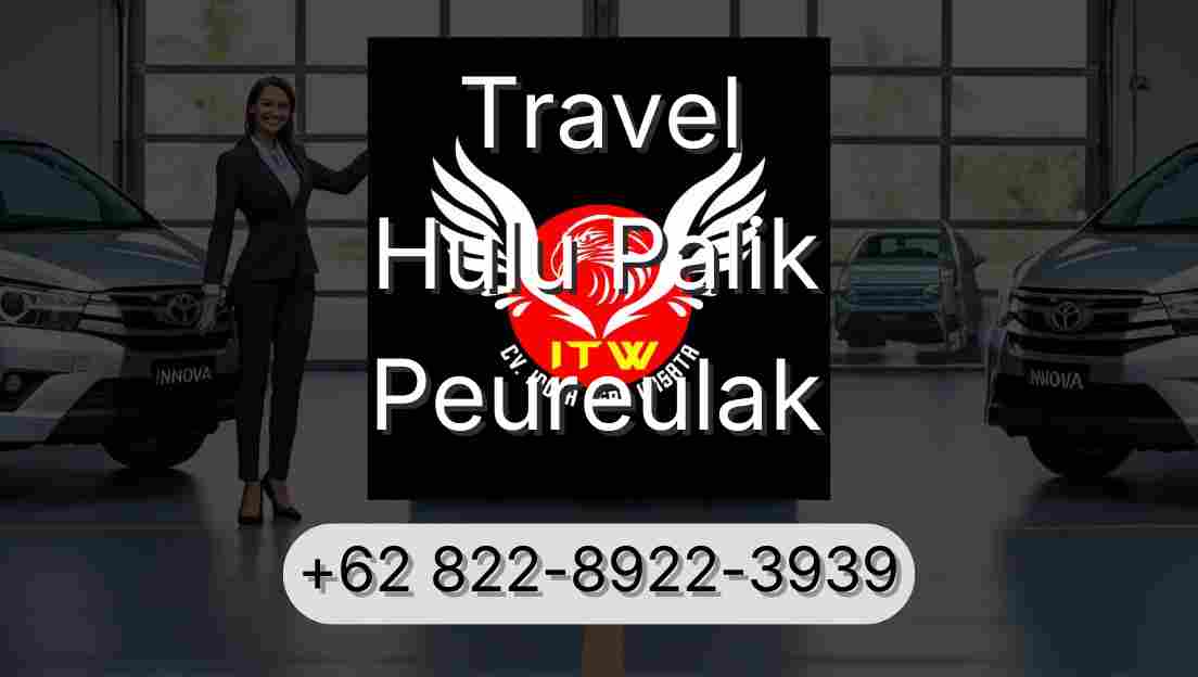 Travel Hulu Palik Peureulak