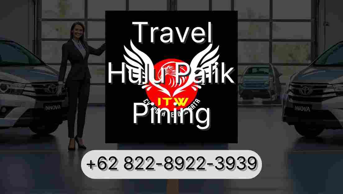 Travel Hulu Palik Pining
