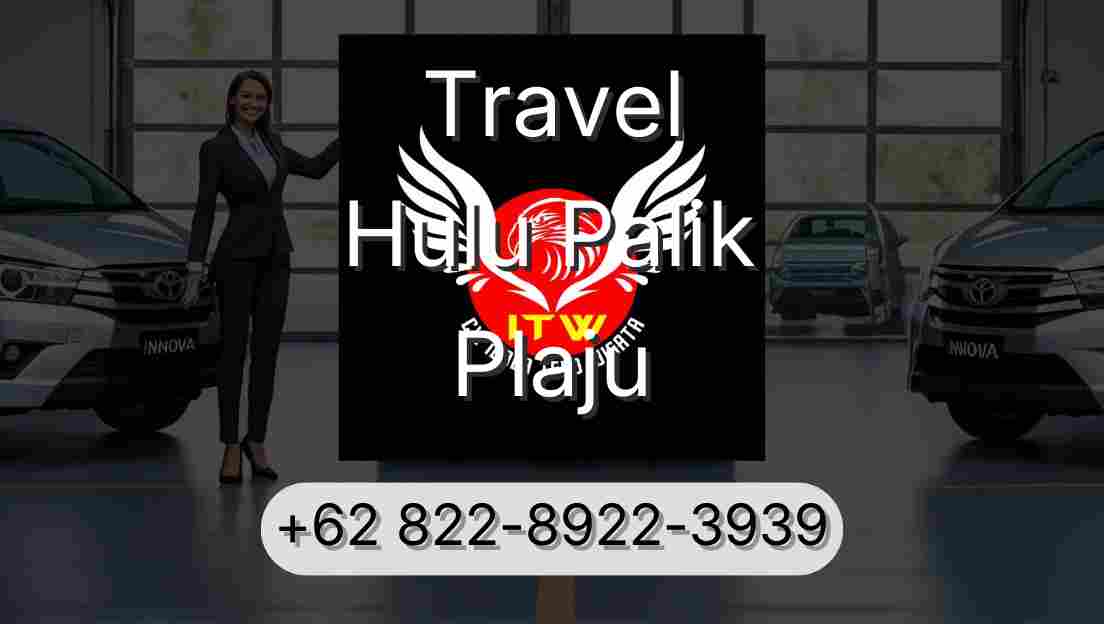 Travel Hulu Palik Plaju