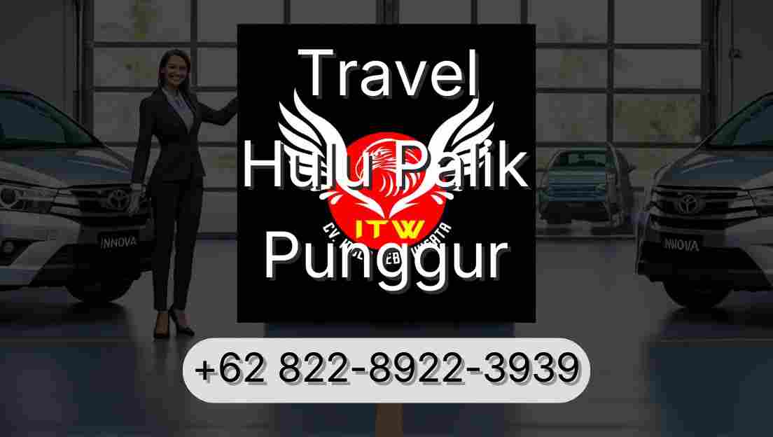 Travel Hulu Palik Punggur