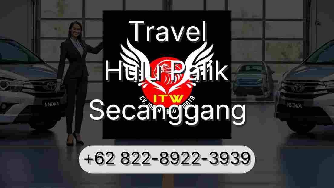 Travel Hulu Palik Secanggang