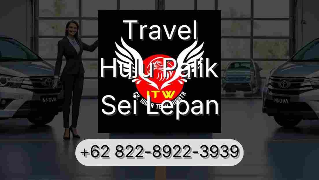 Travel Hulu Palik Sei Lepan