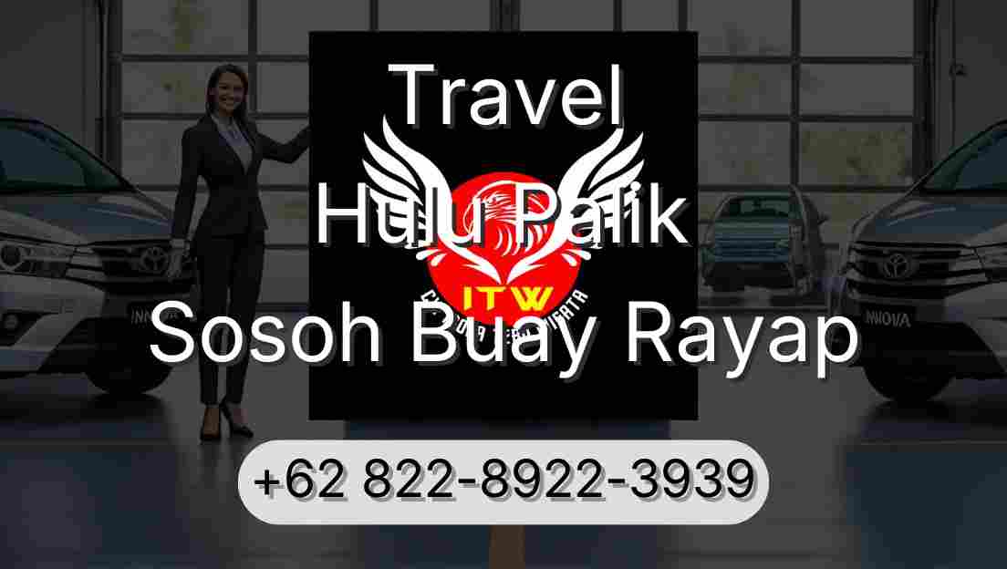 Travel Hulu Palik Sosoh Buay Rayap