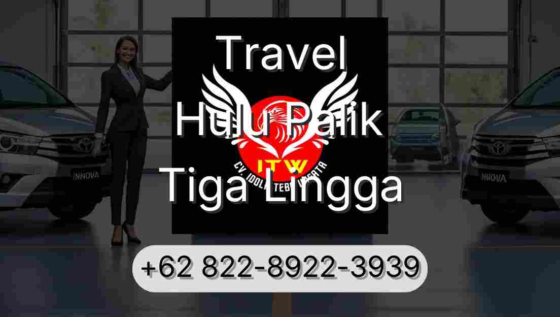 Travel Hulu Palik Tiga Lingga