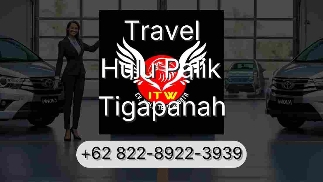 Travel Hulu Palik Tigapanah