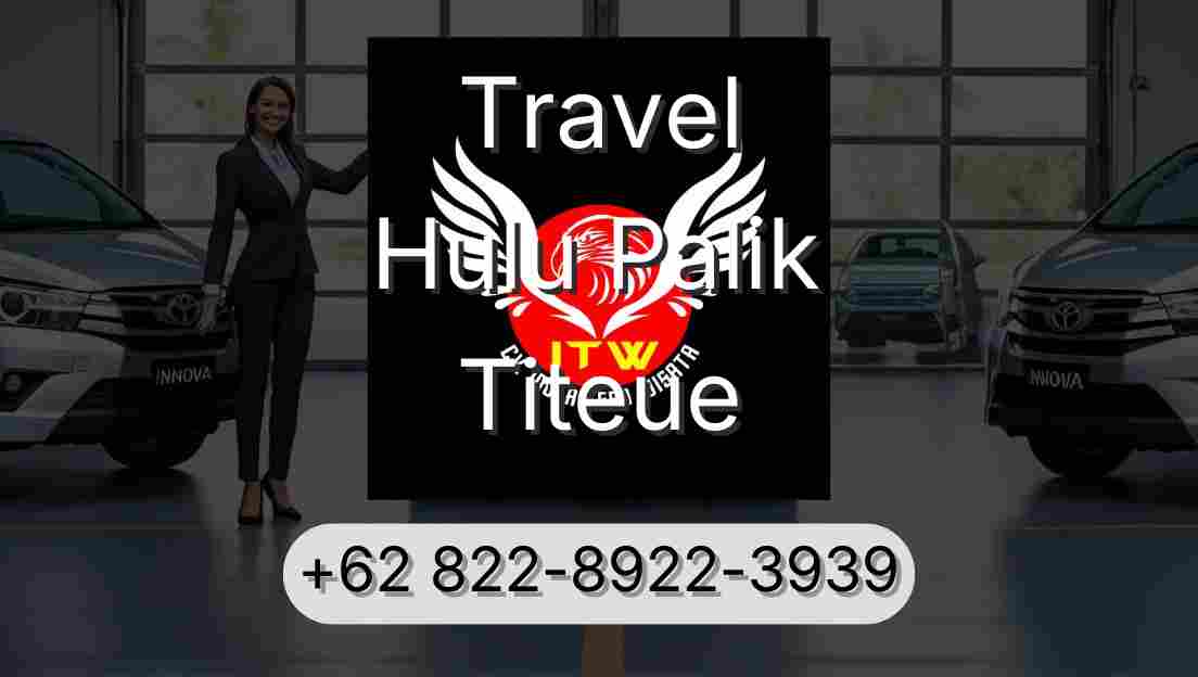 Travel Hulu Palik Titeue