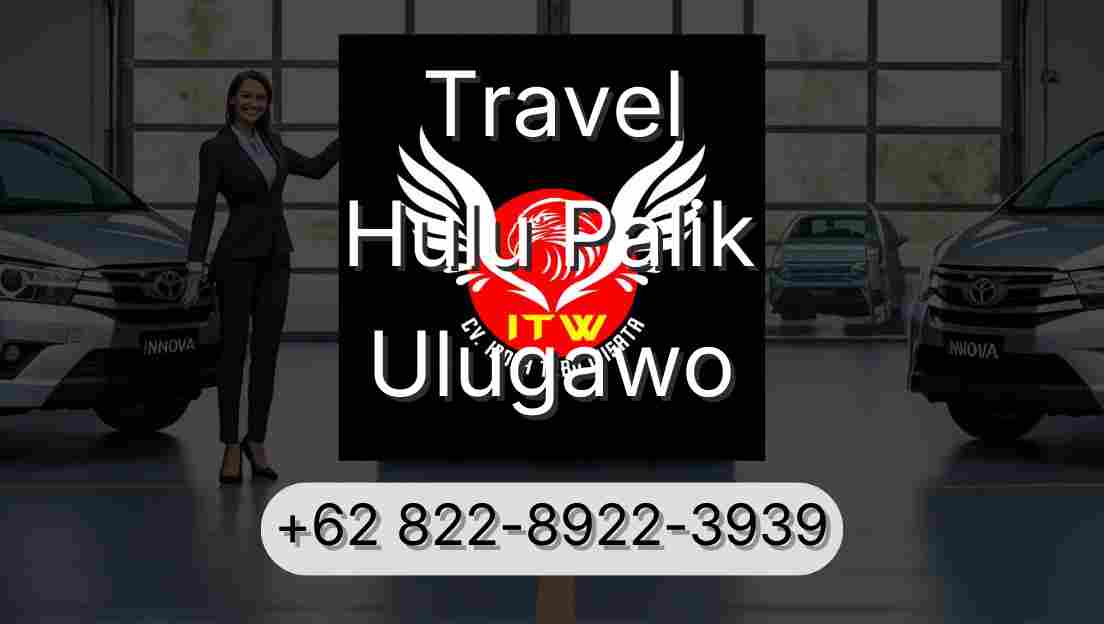 Travel Hulu Palik Ulugawo